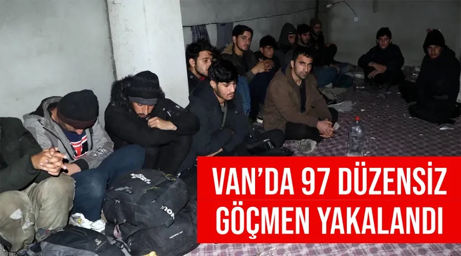 Van’da 97 düzensiz göçmen yakalandı