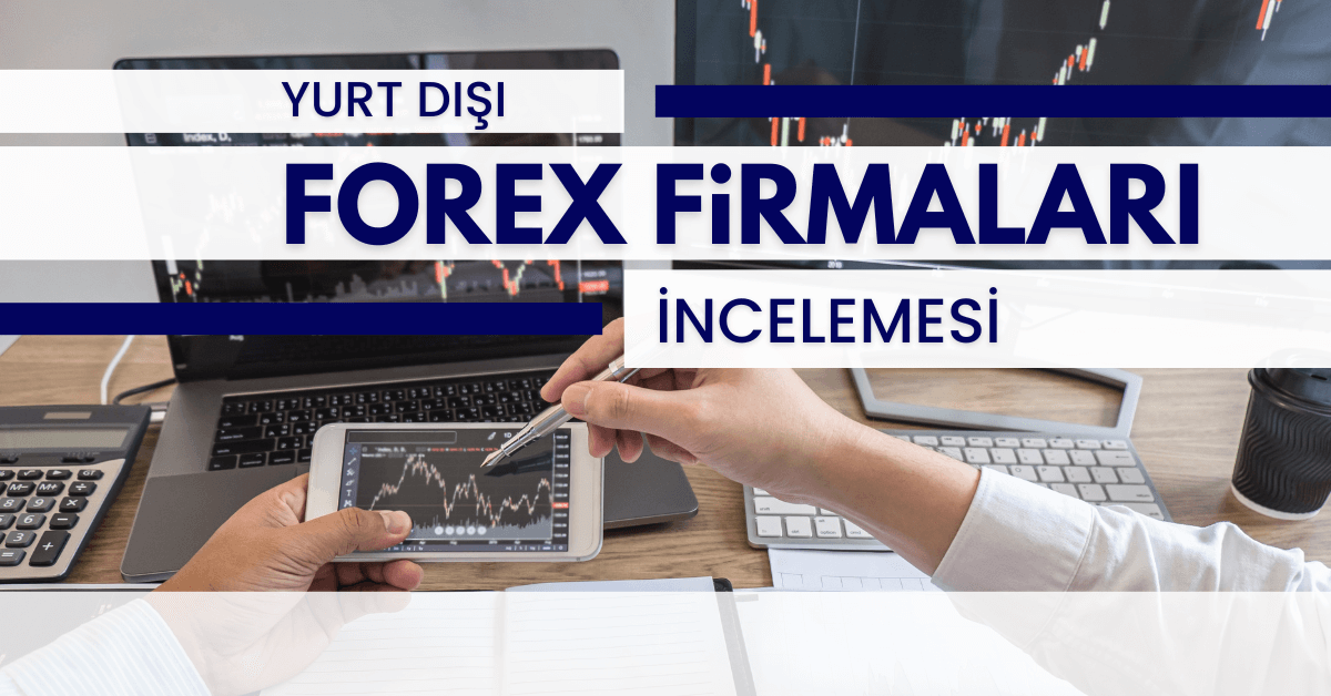 En Büyük Yurtdışı Forex Şirketleri [2022]