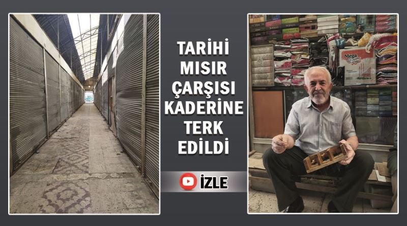 Van’daki Tarihi Mısır çarşısı, kaderine terk edildi