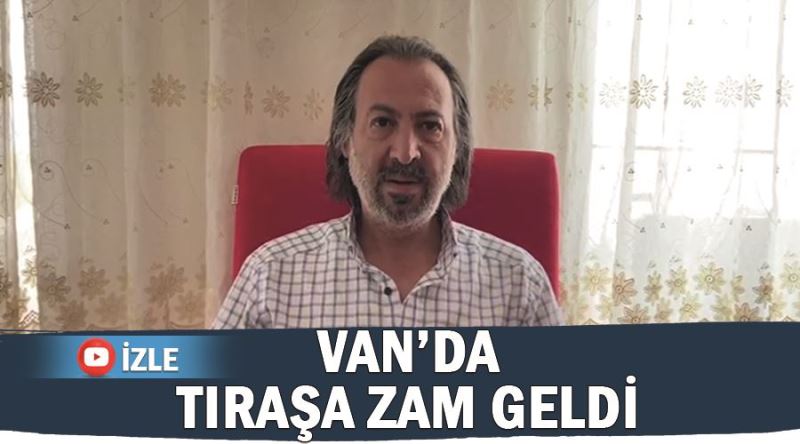 Van’da tıraşa zam geldi