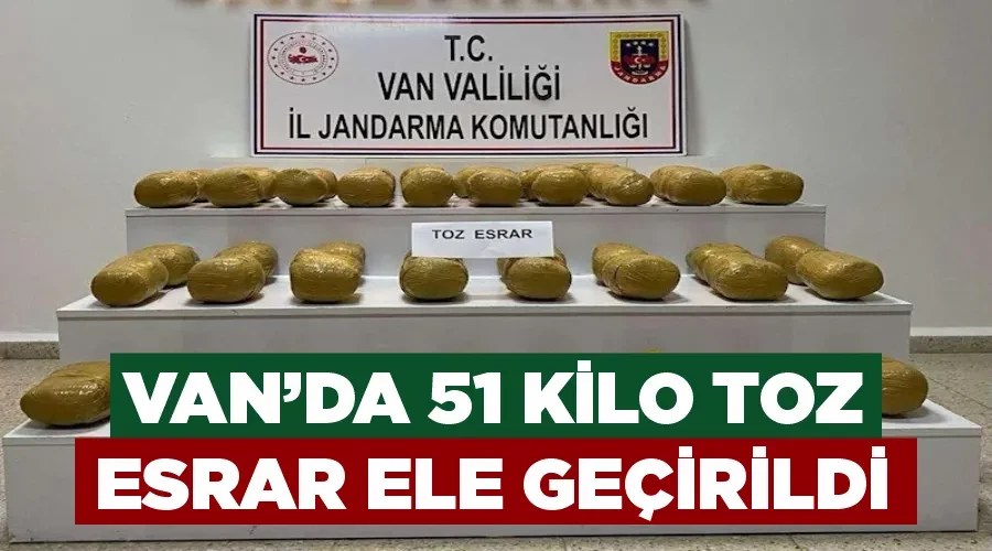 Van’da 51 kilo toz esrar ele geçirildi