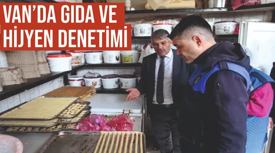 Van’da gıda ve hijyen denetimi