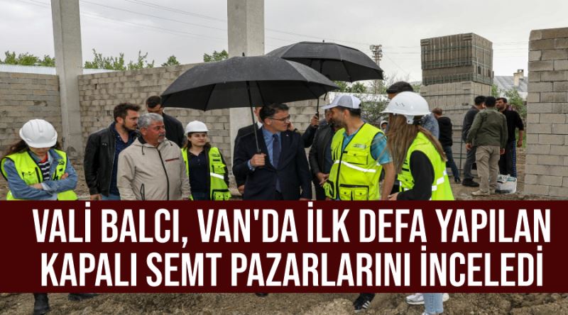 Vali Balcı, Van