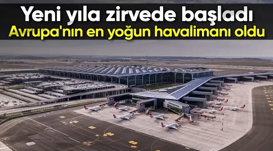 İstanbul Havalimanı günlük uçuş sayısında yeni yıla zirvede başladı