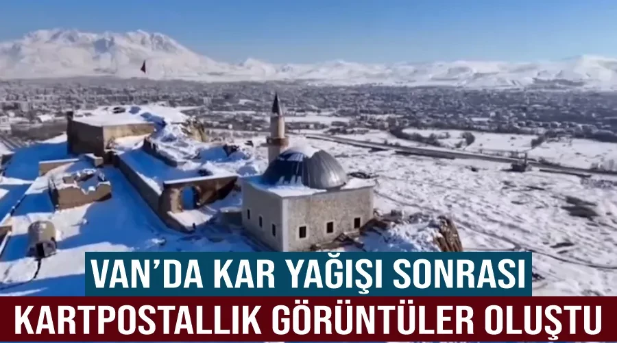 Van’da kar yağışı sonrası kartpostallık görüntüler oluştu