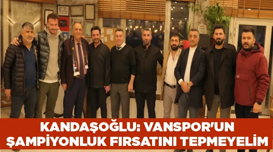 Kandaşoğlu: Vanspor