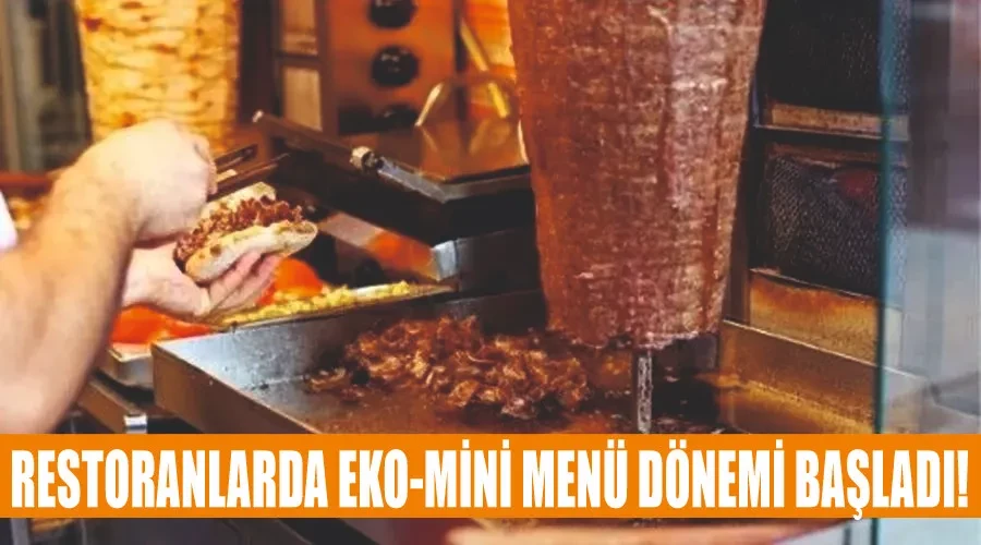 Restoranlarda eko-mini menü dönemi başladı!