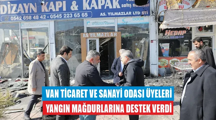 Van Ticaret ve Sanayi Odası Üyeleri Yangın Mağdurlarına Destek Verdi