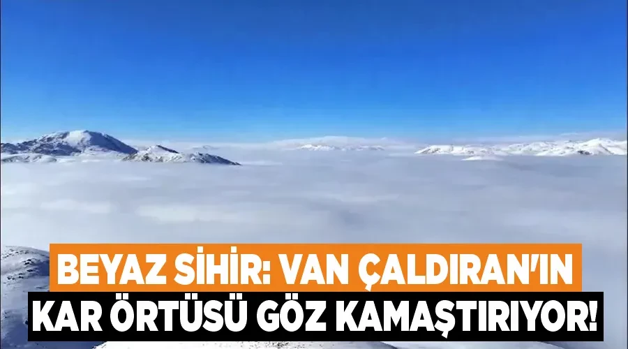 Beyaz Sihir: Van Çaldıran